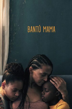 Bantú Mama (2022) poster