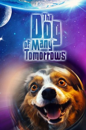 The Dog of Many Tomorrows (2026) poster
