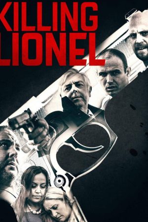 Killing Lionel (2019) poster