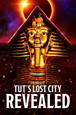 Tut’s Lost City Revealed (2022) poster