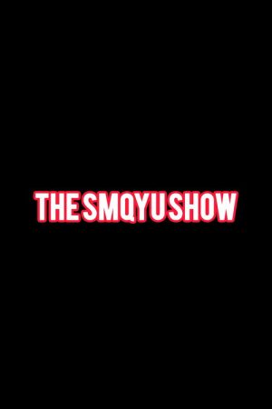The SMQYU Show (2026) poster