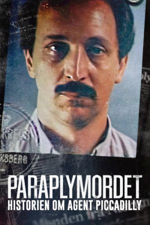 Paraplymordet – Historien om Agent Piccadilly (2023) poster