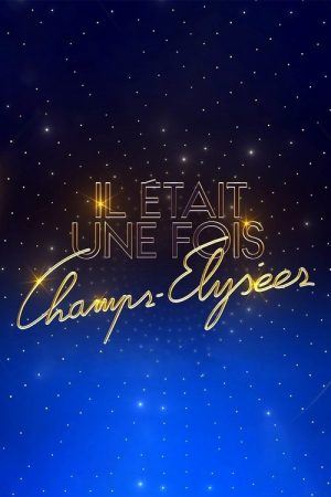 Il était une fois Champs-Élysées (2022) poster