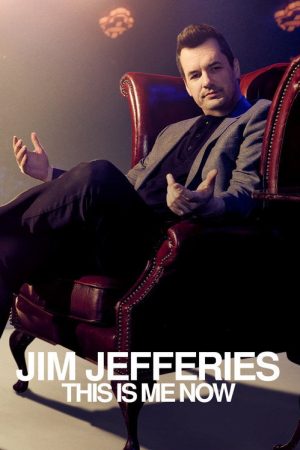 Jim Jefferies: This Is Me Now (2018) poster