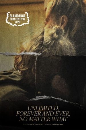 Unlimited, Forever and Ever, No Matter What (2026) poster