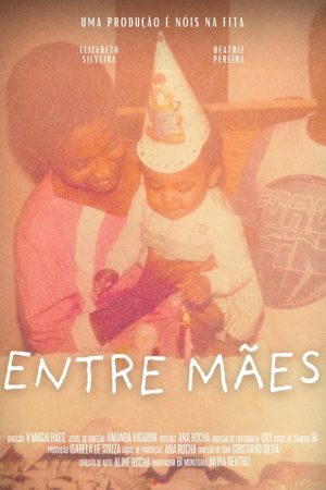 Entre Mães (2025) poster