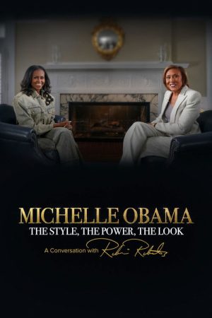 Michelle Obama: The Style, The Power, The Look poster