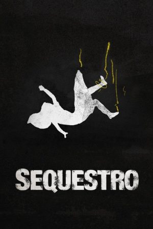 Sequestro (2016) poster