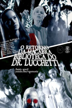 O Retorno da Macabra Biblioteca do Dr. Lucchetti (2025) poster