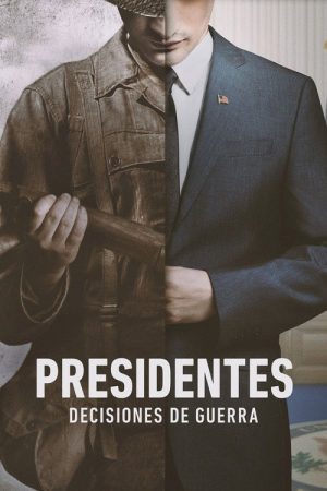 Presidentes en Guerra (2019) poster