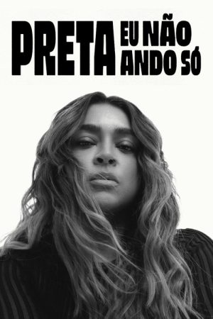 Preta – Eu Não Ando Só (2026) poster