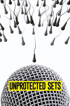 EPIX Presents Unprotected Sets (2018) poster