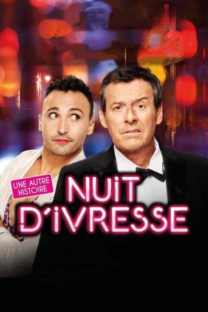 Nuit d’ivresse : Une autre histoire (2019) poster