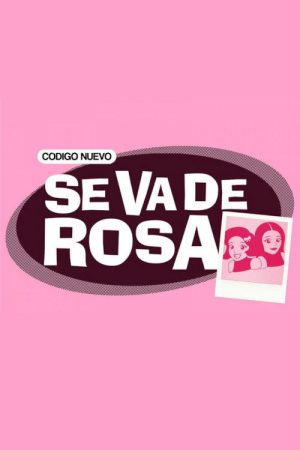 Se va de rosa (2022) poster
