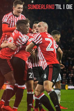 Sunderland ‘Til I Die (2018) poster