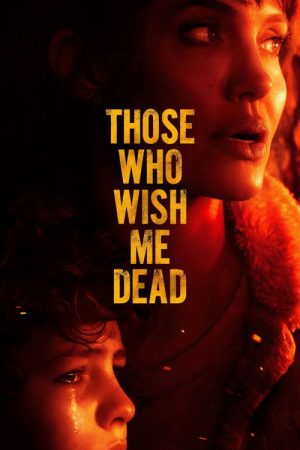 Those Who Wish Me Dead (2021) poster