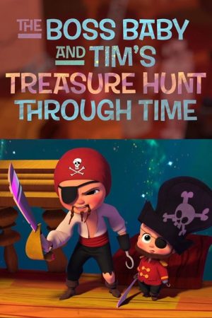 The Boss Baby and Tim’s Treasure Hunt Through Time (2017) poster