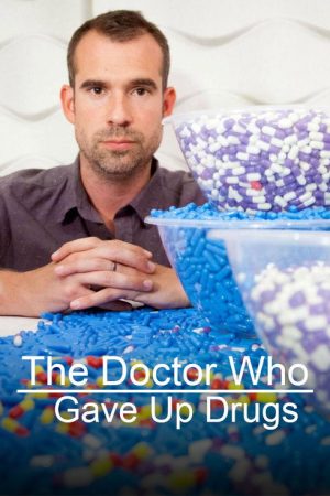 The Doctor Who Gave Up Drugs (2016) poster