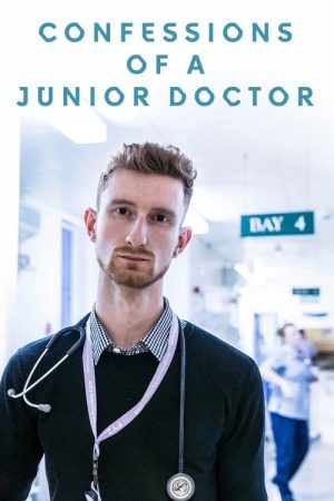 Confessions of a Junior Doctor (2017) poster