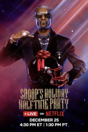 Snoop’s Holiday Halftime Party (2025) poster