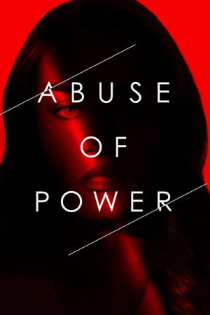Abuse of Power (2018) poster