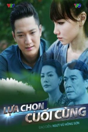Lựa chọn cuối cùng (2016) poster