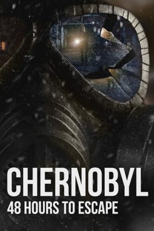 Chernobyl: 48 Hours To Escape (2026) poster