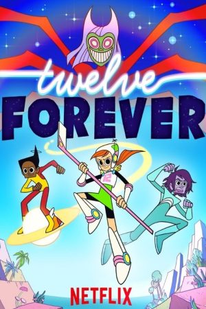 Twelve Forever (2019) poster