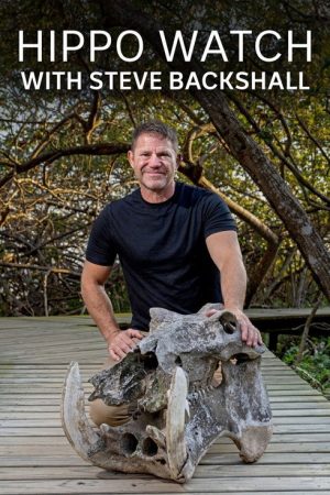Hippo Watch with Steve Backshall (2025) poster