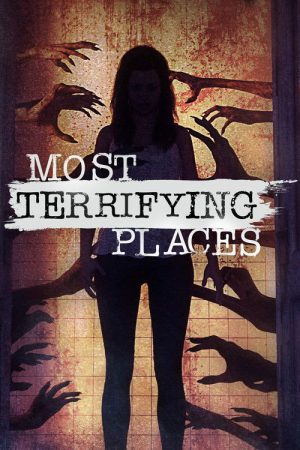 Most Terrifying Places (2019) poster