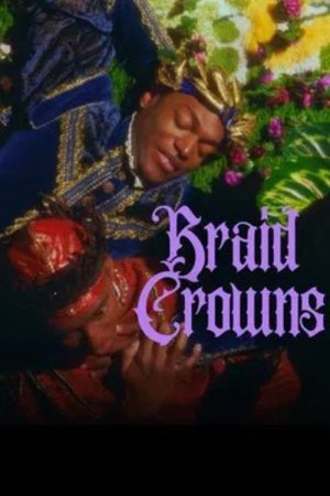 Braid Crowns (2025) poster