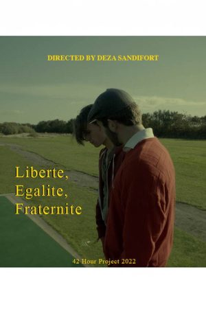 liberte, egalite, fraternite (2022) poster