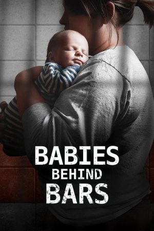 Babies Behind Bars (2018) poster