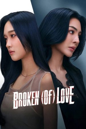 BROKEN (Of) LOVE (2026) poster