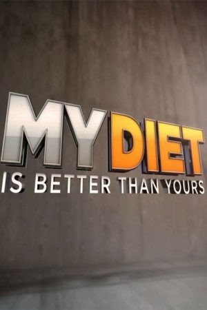 My Diet Is Better Than Yours (2016) poster