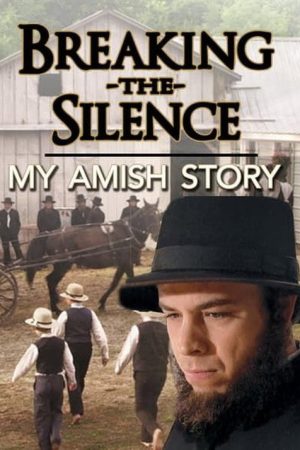 Breaking the Silence: My Amish Story (2018) poster