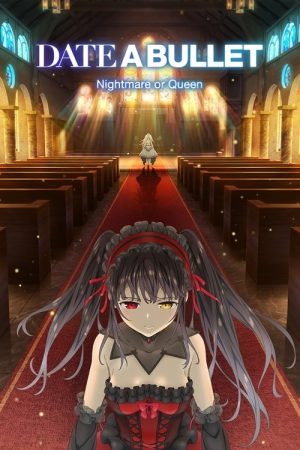 Date A Bullet: Nightmare or Queen (2020) poster