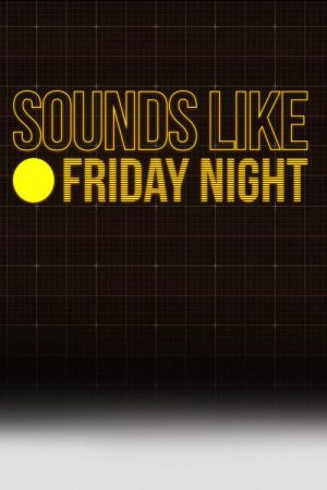 Sounds Like Friday Night (2017) poster