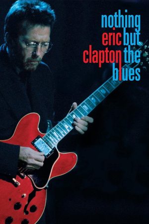 Eric Clapton – Nothing But The Blues (2022) poster