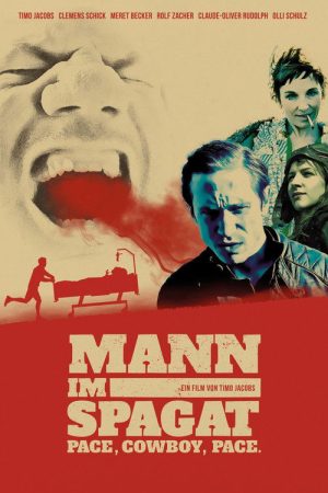 Mann im Spagat – Pace, Cowboy, Pace (2017) poster