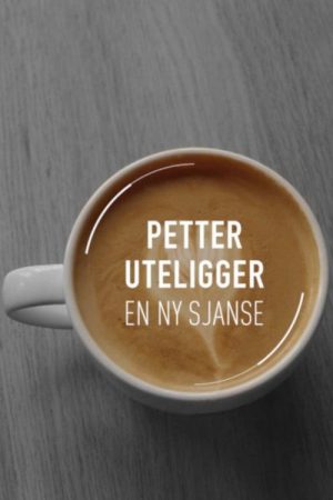 Petter uteligger: En ny sjanse (2018) poster