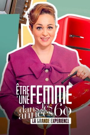 Être une femme dans les années 60 : la grande expérience (2026) poster