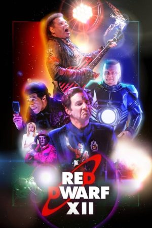 Red Dwarf: The 28-Years-Later Affair – Series XII (2017) poster