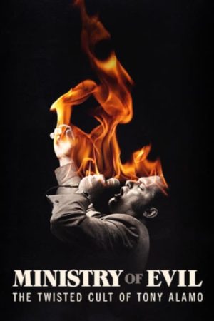Ministry of Evil: The Twisted Cult of Tony Alamo (2019) poster