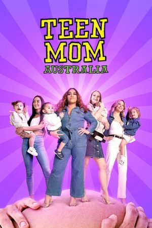 Teen Mom Australia (2019) poster
