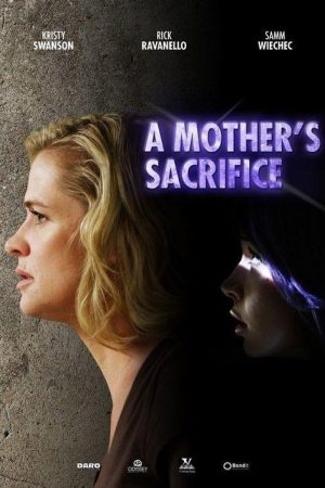 A Mother’s Sacrifice (2017) poster