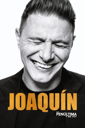Joaquín, la penúltima y me voy (2023) poster