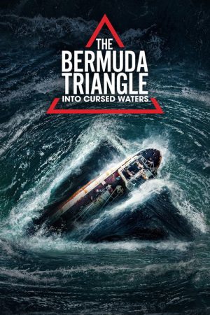 The Bermuda Triangle: Into Cursed Waters (2022) poster
