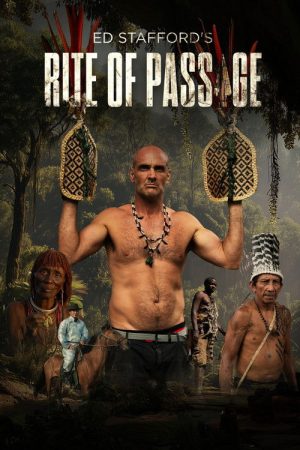 Ed Stafford’s Rite of Passage (2026) poster
