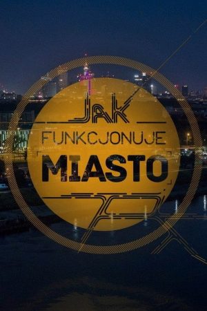 Jak funkcjonuje miasto (2019) poster